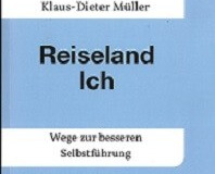 Reiseland Ich. Wege zur besseren Selbstführung (2016)