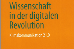 Wissenschaft in der digitalen Revolution - Klimakommunikation 21.0 (2013)